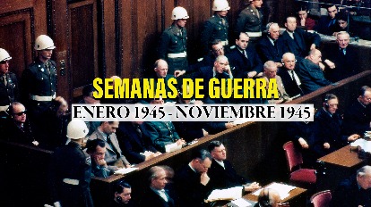 Semanas de guerra: Enero 1945 - Noviembre 1945